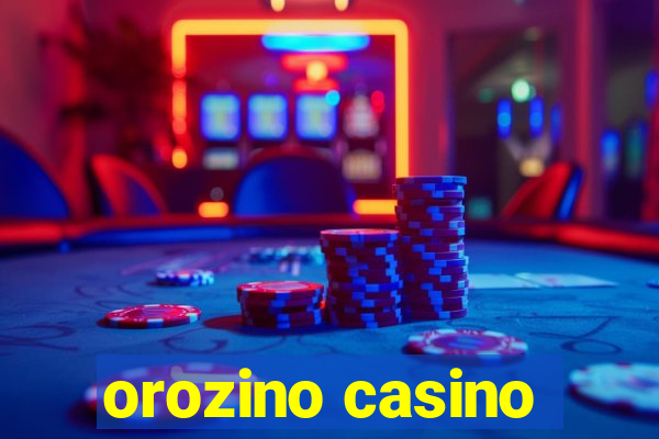 orozino casino